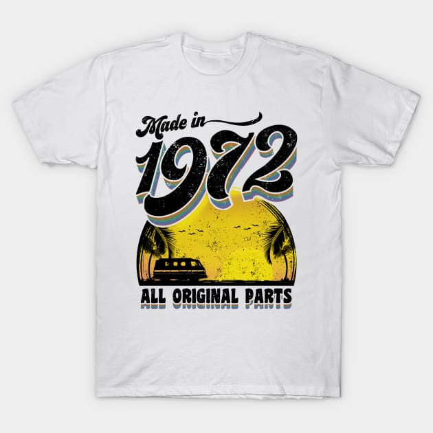 Made in 1972 All Original Parts T-Shirt by KsuAnn